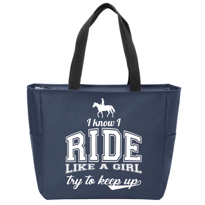 Ride Like A Girl Try To Keep Up Zip Tote Bag