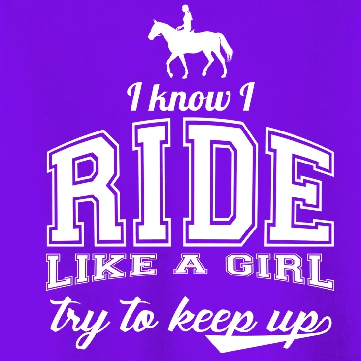 Ride Like A Girl Try To Keep Up Toddler T-Shirt