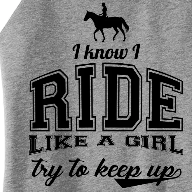 Ride Like A Girl Try To Keep Up Women’s Perfect Tri Rocker Tank