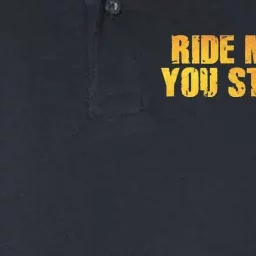 Ride Me Like You Stole Me Softstyle Adult Sport Polo