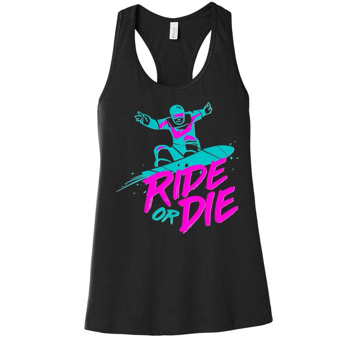 Ride Or Die Snow Boarding Women's Racerback Tank