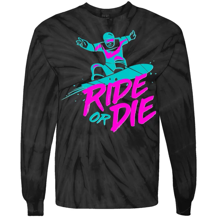 Ride Or Die Snow Boarding Tie-Dye Long Sleeve Shirt