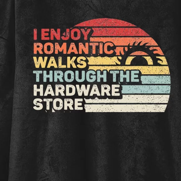 Retro I Enjoy Romantic Walks Through The Hardware Store Hooded Wearable Blanket