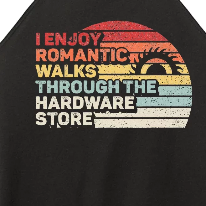 Retro I Enjoy Romantic Walks Through The Hardware Store Women’s Perfect Tri Rocker Tank