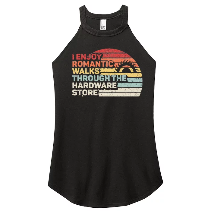 Retro I Enjoy Romantic Walks Through The Hardware Store Women’s Perfect Tri Rocker Tank