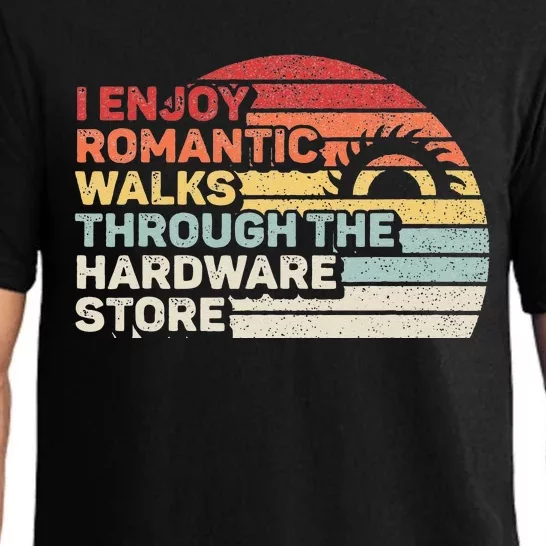 Retro I Enjoy Romantic Walks Through The Hardware Store Pajama Set