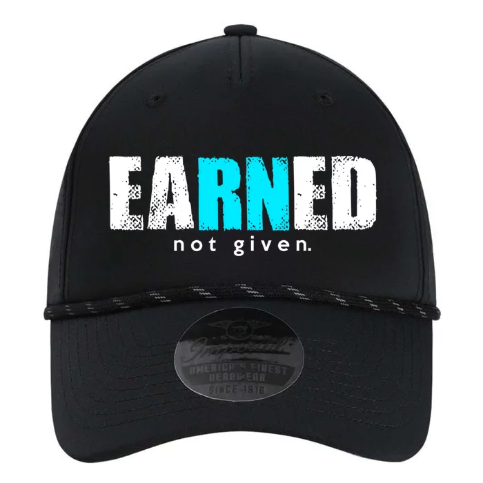 Rn In Earned Not Given Proud Of Registered Nurser Gift Performance The Dyno Cap