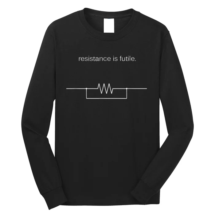 Resistance Is Futile Borg Geek Electronics Engineers Long Sleeve Shirt