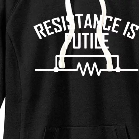 Resistance Is Futile Funny Electrical Engineering Nerd Women's Fleece Hoodie