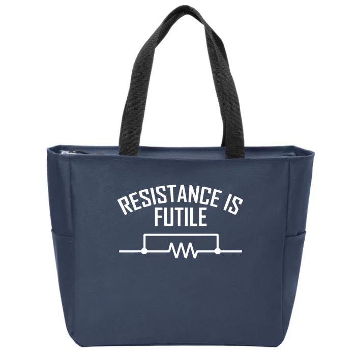 Resistance Is Futile Funny Electrical Engineering Nerd Zip Tote Bag