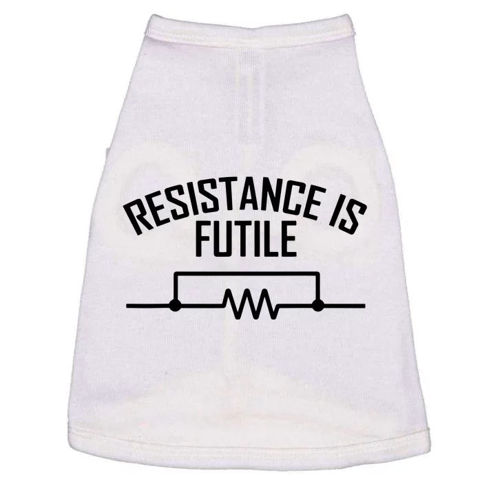 Resistance Is Futile Funny Electrical Engineering Nerd Doggie Tank