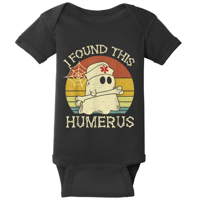 Retro I Found This Humerus Halloween Ghost Nurse Humorous Baby Bodysuit