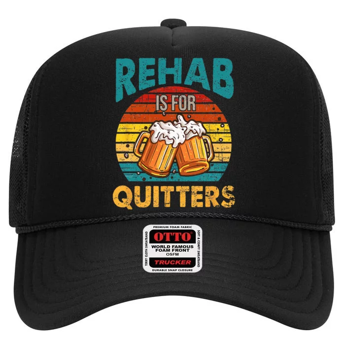 Rehab Is For Quitters Funny Rehabilition Wine Beer Lovers High Crown Mesh Trucker Hat