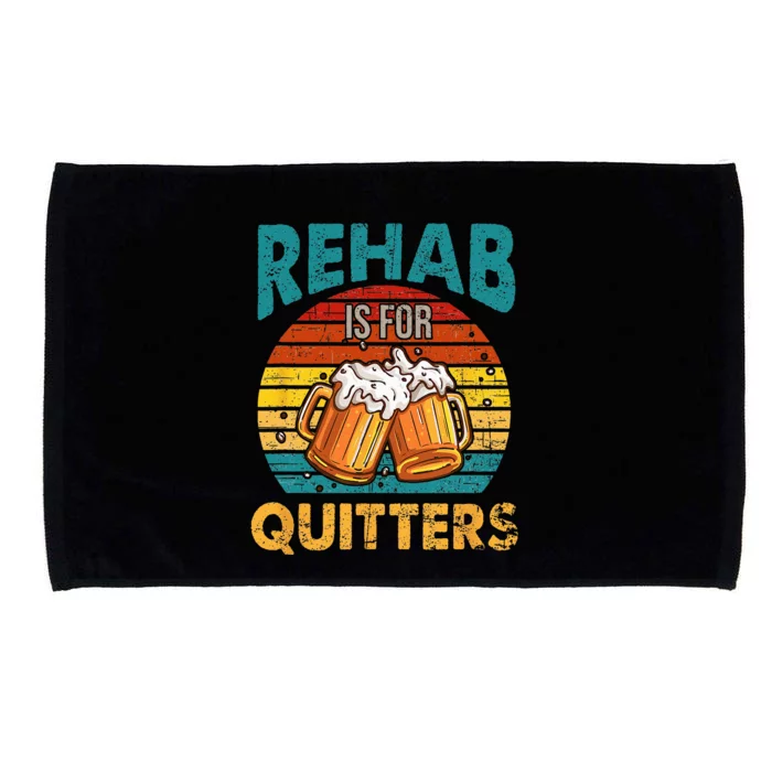 Rehab Is For Quitters Funny Rehabilition Wine Beer Lovers Microfiber Hand Towel