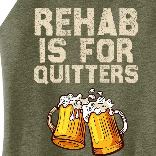 Rehab Is For Quitters Alcohol Rehabilitation Women’s Perfect Tri Rocker Tank