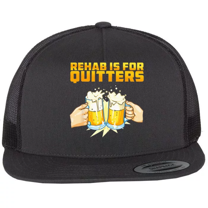 Rehab Is For Quitters Funny Rehabilition Wine Beer Lovers Flat Bill Trucker Hat