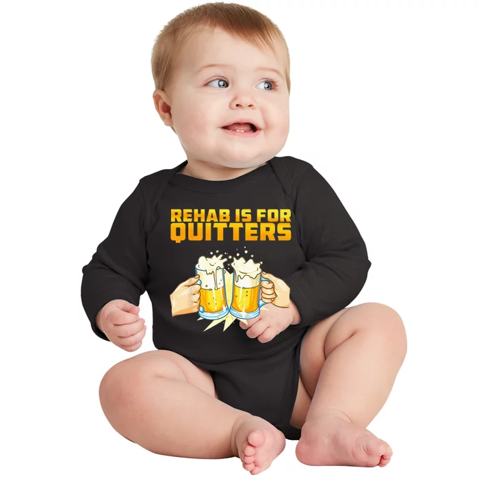 Rehab Is For Quitters Funny Rehabilition Wine Beer Lovers Baby Long Sleeve Bodysuit