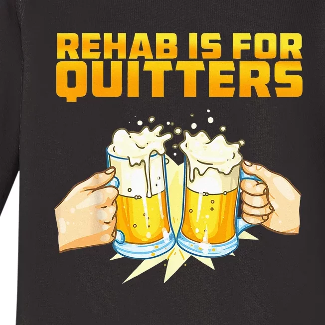 Rehab Is For Quitters Funny Rehabilition Wine Beer Lovers Baby Long Sleeve Bodysuit