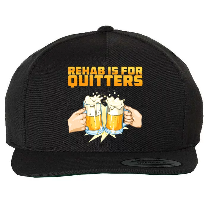 Rehab Is For Quitters Funny Rehabilition Wine Beer Lovers Gift Wool Snapback Cap