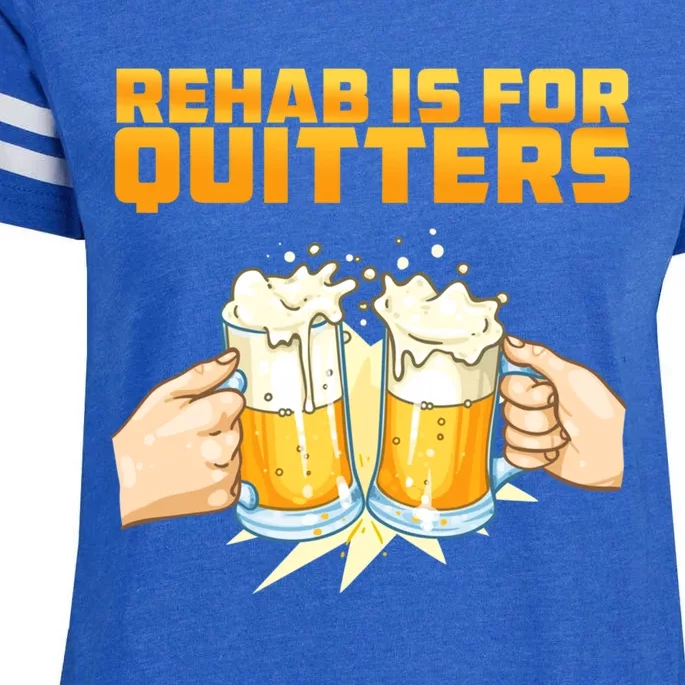 Rehab Is For Quitters Funny Rehabilition Wine Beer Lovers Gift Enza Ladies Jersey Football T-Shirt