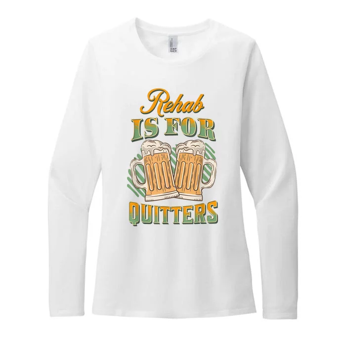 Rehab Is For Quitters Tee Beer Drinking Womens CVC Long Sleeve Shirt