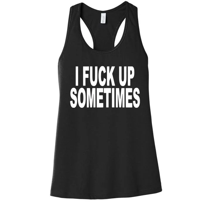 Revive I Fuck Up Sometimes Women's Racerback Tank