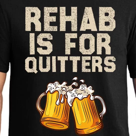 Rehab Is For Quitters Funny Alcohol Rehabilitation Beer Pajama Set