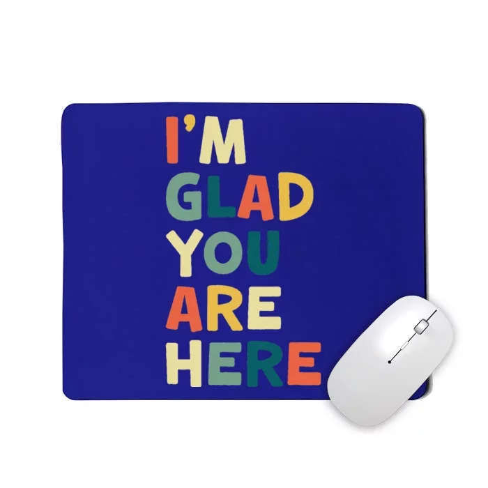 Retro I’m Glad You Are Here Women Teacher Mousepad