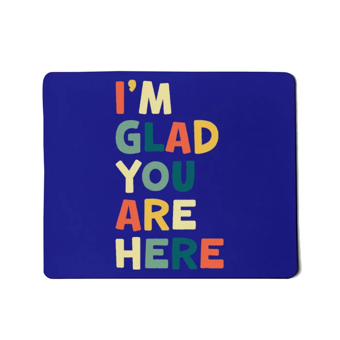 Retro I’m Glad You Are Here Women Teacher Mousepad