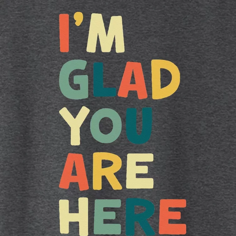 Retro I’m Glad You Are Here Women Teacher Women's Crop Top Tee