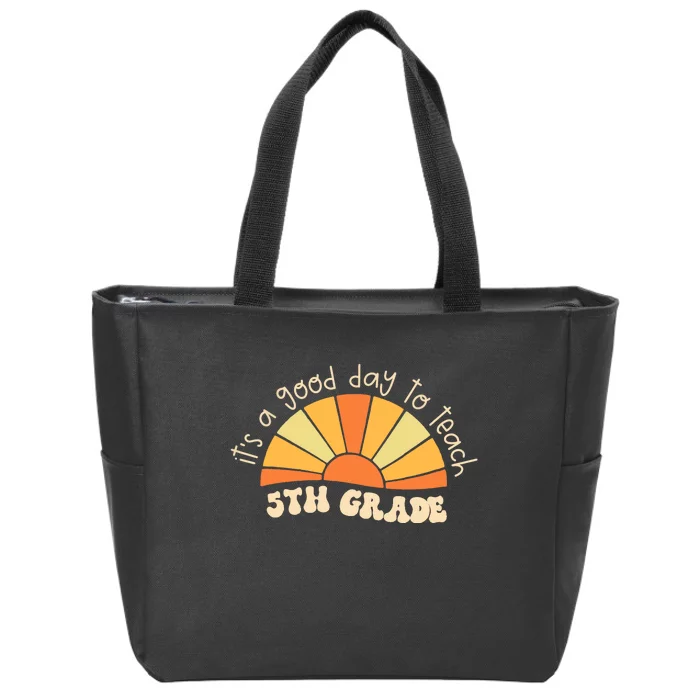 Retro Its Good Day To Teach 5th Grade Teacher Back To School Zip Tote Bag