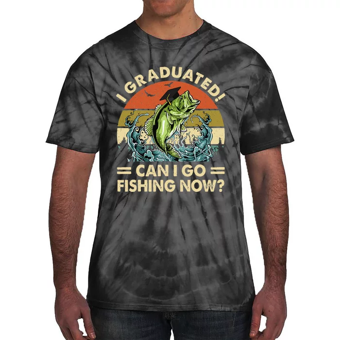 Retro I Graduated Can I Go Fishing Now Cute Graduation Tie-Dye T-Shirt