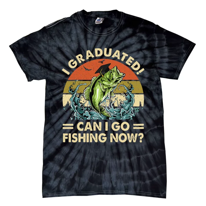 Retro I Graduated Can I Go Fishing Now Cute Graduation Tie-Dye T-Shirt