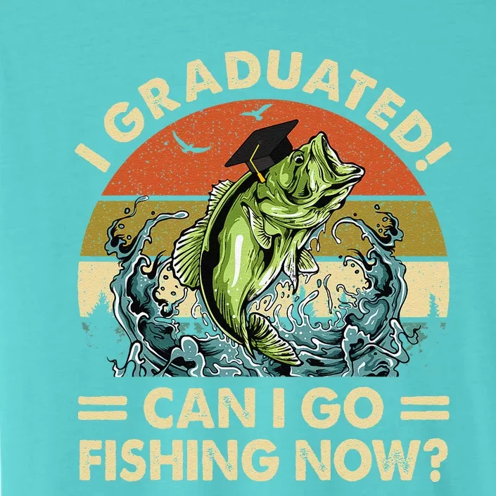 Retro I Graduated Can I Go Fishing Now Cute Graduation ChromaSoft Performance T-Shirt