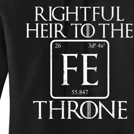 Rightful Heir To The Iron Throne Women's Pullover Hoodie