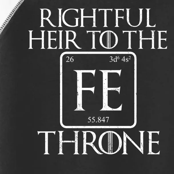 Rightful Heir To The Iron Throne Toddler Fine Jersey T-Shirt