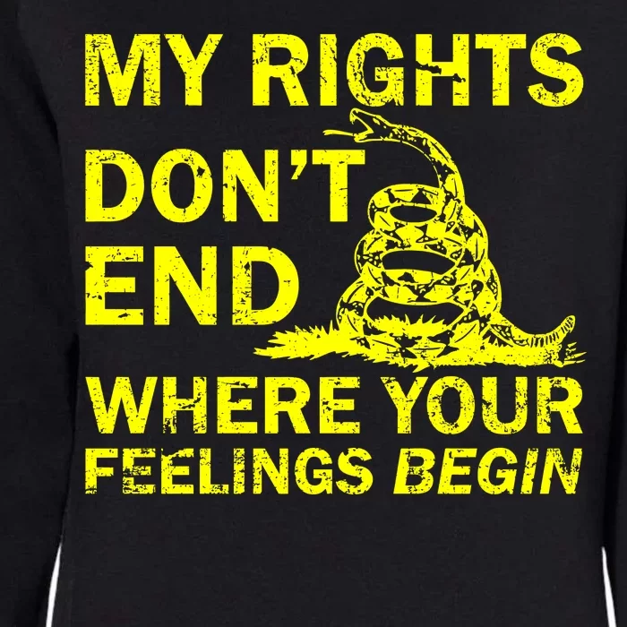 Rights Don't End Where Feelings Begin Womens California Wash Sweatshirt