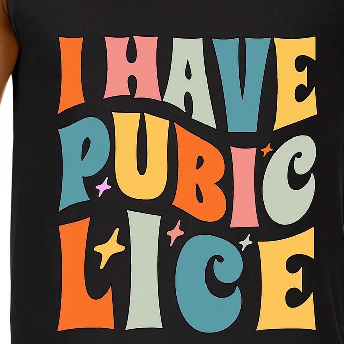 Retro I Have Pubic Lice. Offensive Inappropriate Meme. Funny Comfort Colors® Tank Top