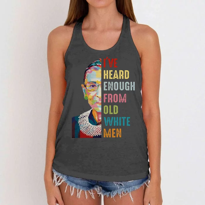 Rbg IVe Heard Enough From Old White Women's Knotted Racerback Tank