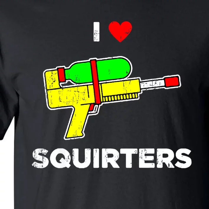 Retro I Heart Squirters Funny I Love Squirters Tall T-Shirt