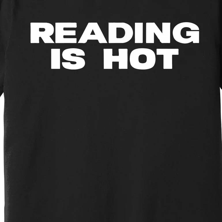 Reading Is Hot Stormi Premium T-Shirt