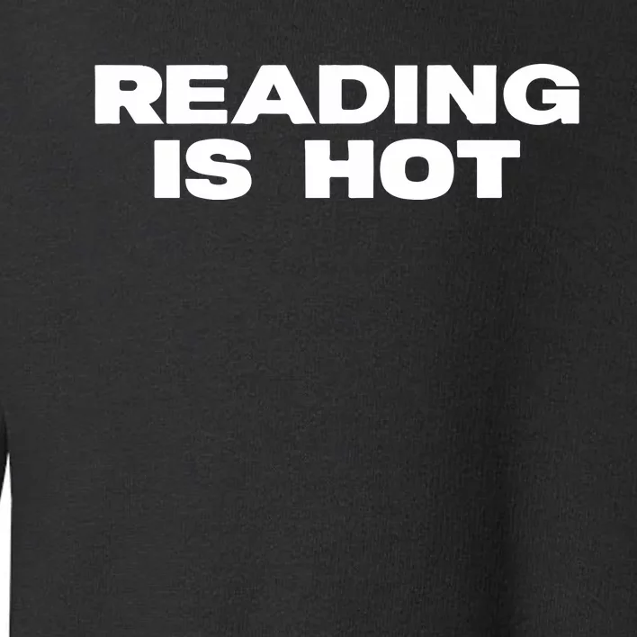 Reading Is Hot Stormi Toddler Sweatshirt