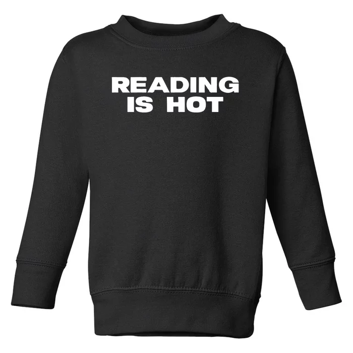 Reading Is Hot Stormi Toddler Sweatshirt