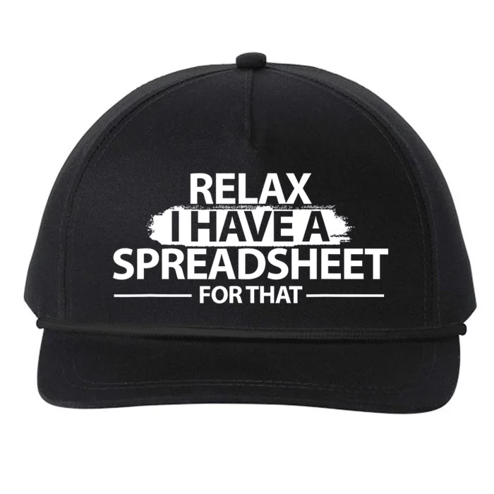 Relax I Have A Spreadsheet For That Accounting Accountants Funny Snapback Five-Panel Rope Hat