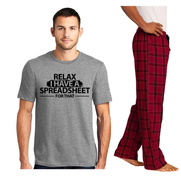 Relax I Have A Spreadsheet For That Accounting Accountants Funny Pajama Set