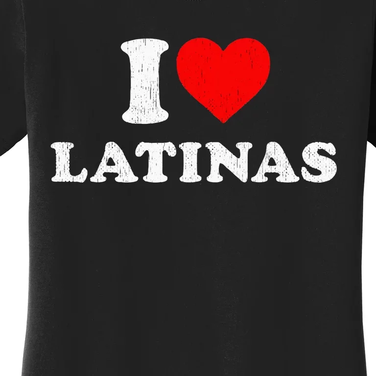 Retro I Heart Latinas Clothing I Love Latinas Women's T-Shirt