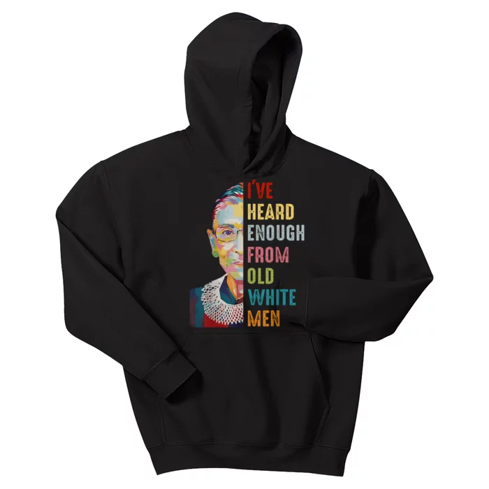 Rbg IVe Heard Enough From Old White Kids Hoodie