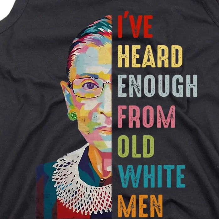 Rbg Ive Heard Enough From Old White Tank Top