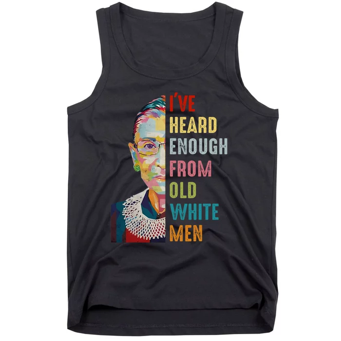 Rbg Ive Heard Enough From Old White Tank Top