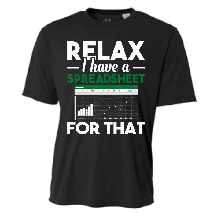 Relax I Have A Spreadsheet For That Accounting Accountant Cooling Performance Crew T-Shirt